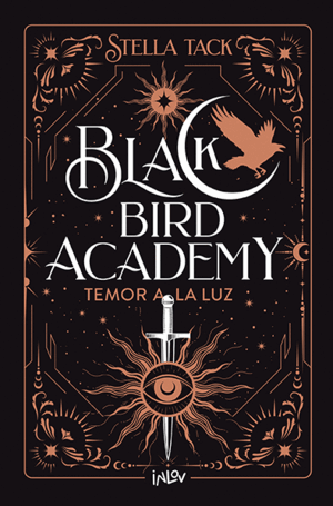 TEMOR A LA LUZ. BLACK BIRD ACADEMY 2.