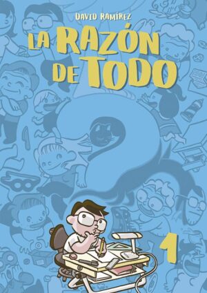 La razón de todo. Tomo 1